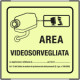 Targa monofacciale fotoluminescente METAL Area videosorvegliata