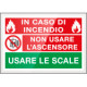 Targa Plexi monofacciale Non usare l'ascensore con fissagg. Invisib.