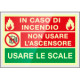 Targa Plexi monofacc. Non usare l'ascensore con fissagg. Invisib.