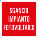 Cartello informazione Sgancio Impianto Fotovoltaico