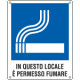 Cartello in questo locale e'permesso fumare