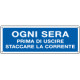 Cartello Ogni sera staccare la corrente