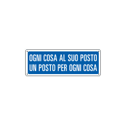 Cartello informazione Ogni cosa al suo posto
