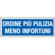 Cartello informazione Ordine piu'pulizia meno