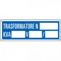 Cartello informazione Trasformatore N. . KV/V