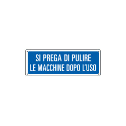 Cartello informazione Pulire macchine dopo l'uso