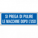 Etic. aut. "si prega di pulire le macchine dopo l'uso"