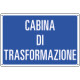 Cartello informazione CABINA DI TRASFORMAZIONE