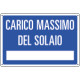 Cartello informazione Carico massimo solaio