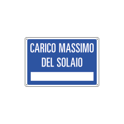 Cartello informazione Carico massimo solaio