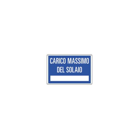Cartello informazione Carico massimo solaio