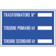 Cartello informazione Trasformatore N. tensione