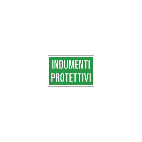 Cartello sicurezza INDUMENTI PROTETTIVI