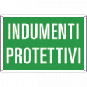 Cartello sicurezza INDUMENTI PROTETTIVI