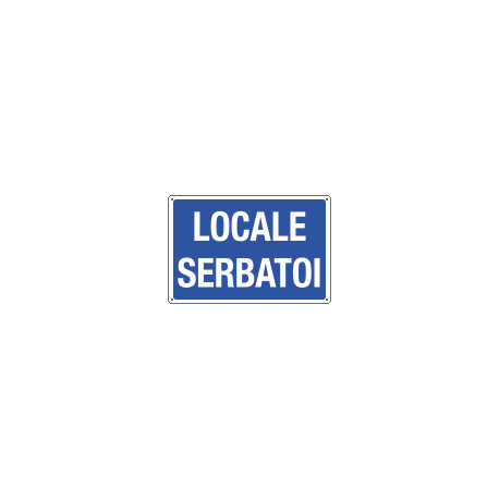 Cartello informazione LOCALE SERBATOI