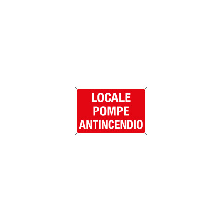 Cartello informazione LOCALE POMPE ANTINCENDIO