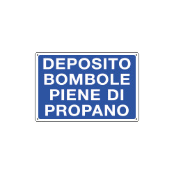 Cartello informazione DEPOSITO BOMBOLE PROPANO