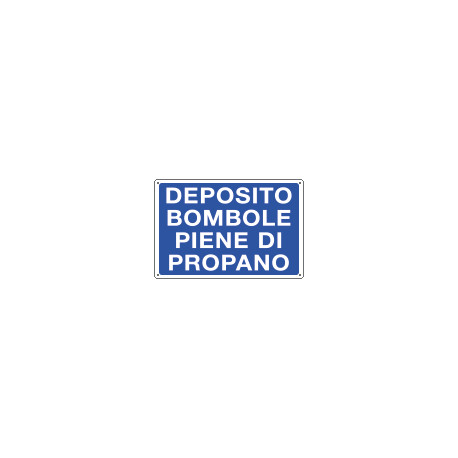 Cartello informazione DEPOSITO BOMBOLE PROPANO