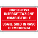 Cartello informazione DISPOSITIVO INTERC. COMBUST.