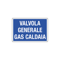 Cartello informazione VALVOLA GENERALE GAS CALDAIA