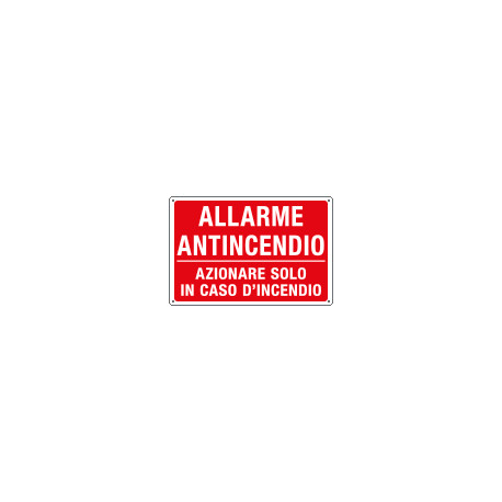 Etichetta adesiva ALLARME ANTINCENDIO AZIONARE. . .