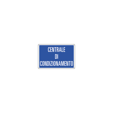 Cartello informazione CENTRALE DI CONDIZIONAMENTO