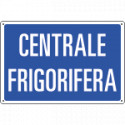 Cartello informazione CENTRALE FRIGORIFERA