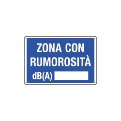 Cartello informazione ZONA CON RUMOROSITA' DB