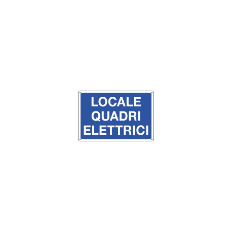 Cartello informazione LOCALE QUADRI ELETTRICI