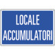 Cartello informazione LOCALE ACCUMULATORI