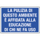 Cartello informazione La pulizia di questo etc.