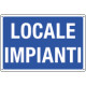 Cartello informazione LOCALE IMPIANTI