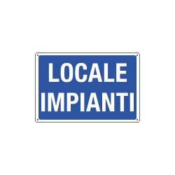 Cartello informazione LOCALE IMPIANTI