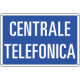 Cartello informazione CENTRALE TELEFONICA