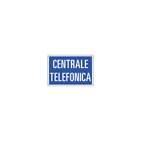 Cartello informazione CENTRALE TELEFONICA