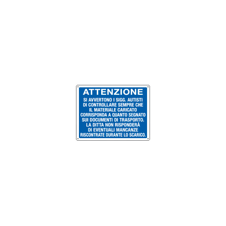 Cartello ATTENZIONE SI AVVERTONO GLI AUTISTI. .