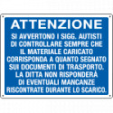 Cartello ATTENZIONE SI AVVERTONO GLI AUTISTI. .