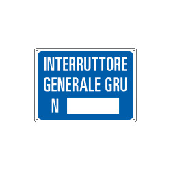 Cartello INTERRUTTORE GENERALE GRU N.