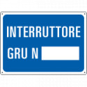 Cartello INTERRUTTORE GRU N.