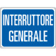 Cartello INTERRUTTORE GENERALE