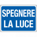 Cartello informazione SPEGNERE LA LUCE