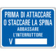 Cartello informazione PRIMA DI ATTACCARE O STAC. etc.