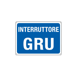 Cartello informazione INTERRUTTORE GRU