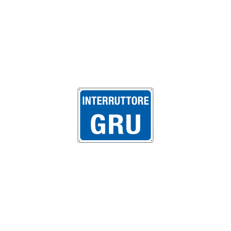 Cartello informazione INTERRUTTORE GRU