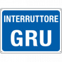 Cartello informazione INTERRUTTORE GRU