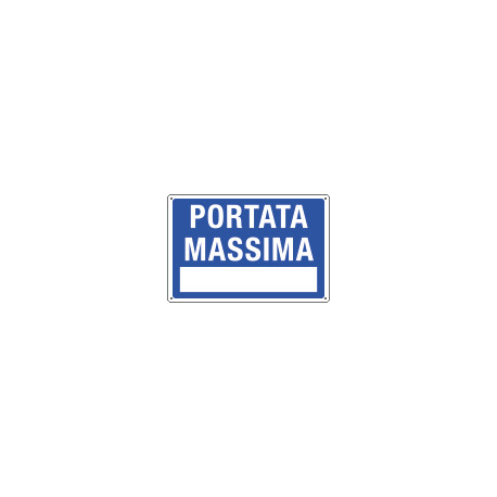 Cartello informazione "PORTATA MASSIMA "