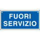 Cartello informazione FUORI SERVIZIO