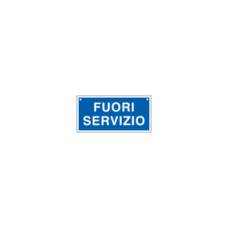 Cartello informazione FUORI SERVIZIO
