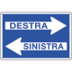 Cartello informazione frecce DESTRA SINISTRA