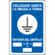 Cartello collegare subito la messa a terra